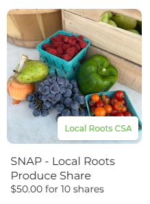 SNAP - local Roots Produce Share