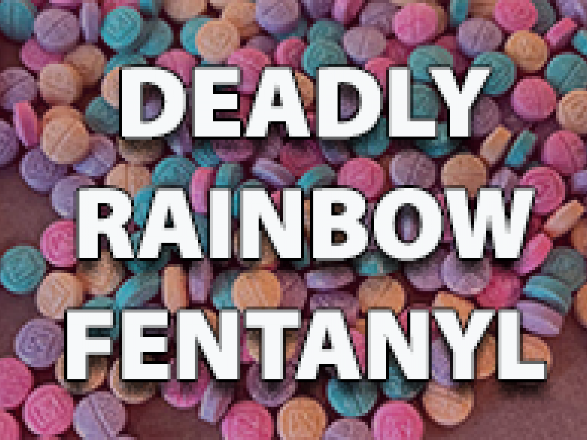 Rainbow Fentanyl