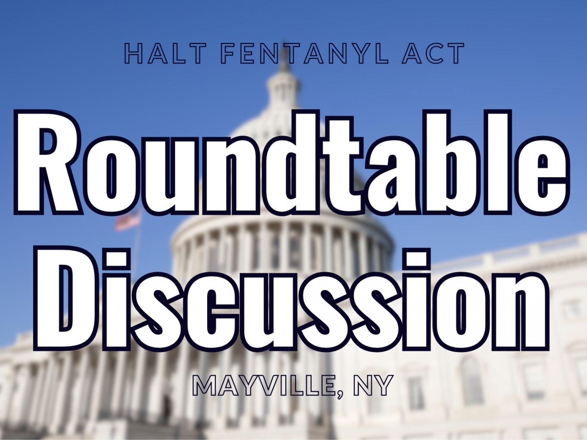 Halt Fentanyl Act Roundtable Discussion in Mayville, NY