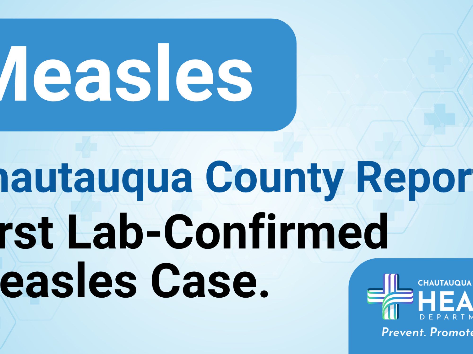 blue background with text Chautauqua county reports first lab confirmed measles case