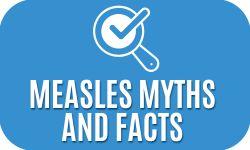 Graphic link leading to measles myths and facts. 
