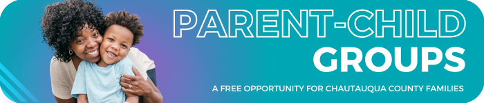 Banner with mother and son embracing. Text reading Parent-Child Groups: A free opportunity for Chautauqua County Families. 