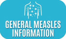 Graphic link with a torso covered in spots leading to General Measles Information